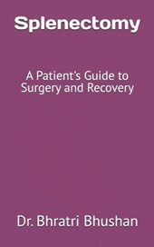 Splenectomy: A Patient's Guide to Surgery and Recovery