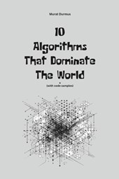 10 Algorithms That Dominate The World