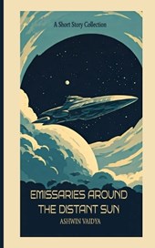 Emissaries Around the Distant Sun: A Short Story Collection