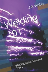 Webb, J: Welding 101