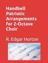 Handbell Patriotic Arrangements for 2-Octave Choir