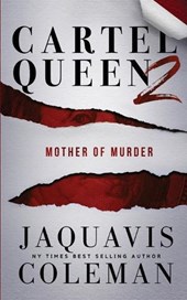 Cartel Queen 2: Mother of Murder