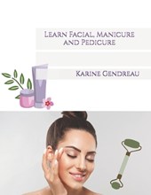 Learn Facial, Manicure and Pedicure