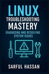 Linux Troubleshooting Mastery: Diagnosing and Resolving System Issues