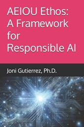 AEIOU Ethos: A Framework for Responsible AI