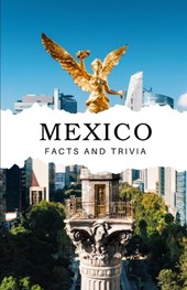 Mexico Facts and Trivia