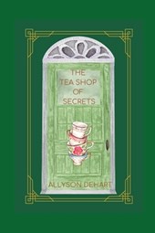 The Tea Shop of Secrets