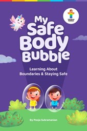 My Safe Body Bubble: Learning About Boundaries & Staying Safe