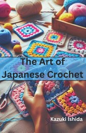 Ishida, K: Art of Japanese Crochet