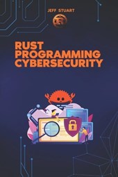 Stuart, J: Rust Programming Language for Cybersecurity