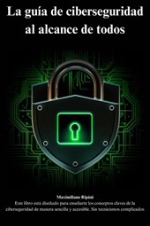 Ripani, M: Guía de ciberseguridad al alcance de todos