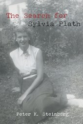 The Search for Sylvia Plath: Selected Writings