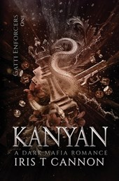 Kanyan: A Dark Mafia Romance