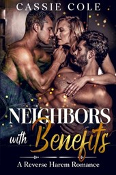 Neighbors With Benefits: A Reverse Harem Romance