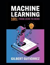 Machine Learning 101: From Zero to Hero