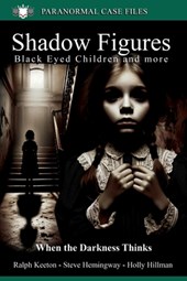 Shadow figures and Black Eyed children: When darkness thinks