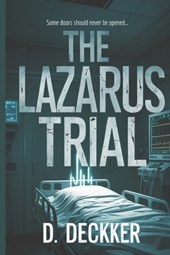 The Lazarus Trial: A Medical Thriller Novel