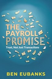 The Payroll Promise: Trust, Not Just Transactions