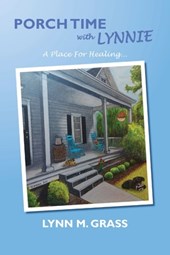 Porch Time with Lynnie: A Place For Healing