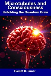 Microtubules and Consciousness: Unfolding the Quantum Brain