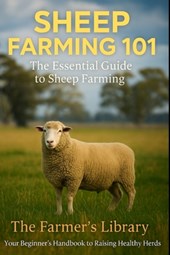 Sheep Farming 101: The Essential Guide to Sheep Farming