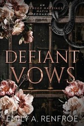 Defiant Vows: An Arranged Marriage Mafia Romance