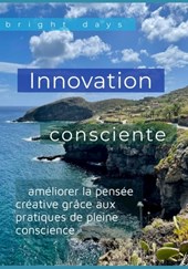 Days, B: Innovation consciente