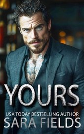 Yours: A Dark Mafia Billionaire Romance