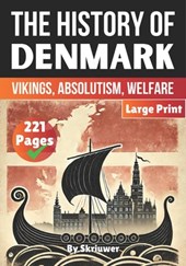 The History of Denmark: Vikings, Absolutism, Welfare