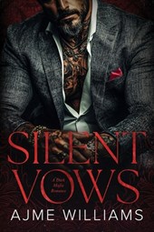 Silent Vows: A Dark, Mafia Romance