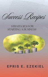 Success Recipes: Strategies for Starting a Business