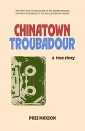 Chinatown Troubadour: A True Story