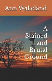 A Stained and Brutal Ground