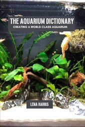 The aquarium dictionary: Creating a world-class aquarium