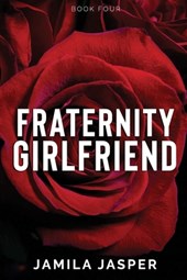 Fraternity Girlfriend: Enemies to Lovers Romance
