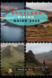 Scotland Hiking Guide 2025