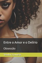 Entre o Amor e o Delírio: Obsessão
