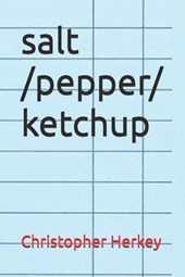 salt/ pepper/ ketchup