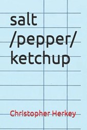 salt/ pepper/ ketchup