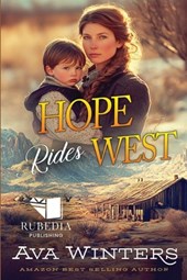 Hope Rides West: A Western Historical Romance Book