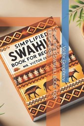 Geophrey, V: SIMPLIFIED SWAHILI BOOK FOR BEGINNERS