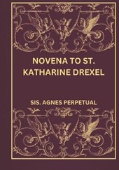 Novena to St. Katharine Drexel