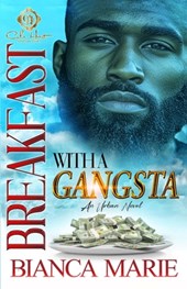 Breakfast With A Gangsta: An Urban Novel
