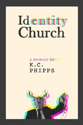 Identity Church: (a memoir)