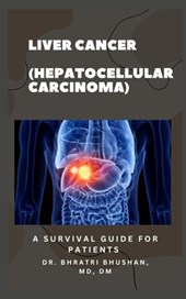 Liver Cancer (Hepatocellular Carcinoma): A survival guide for patients