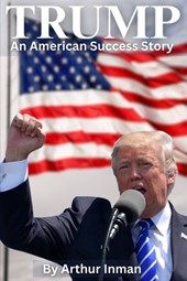 Trump: An American Success Story