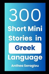 300 Greek Mini Short Stories with English Translations