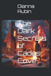 The Dark Secrets of Cades Cove