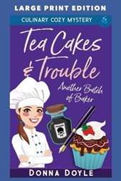 Tea Cakes & Trouble: Large Print Edition