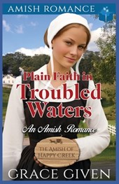 Plain Faith in Troubled Waters: An Amish Romance